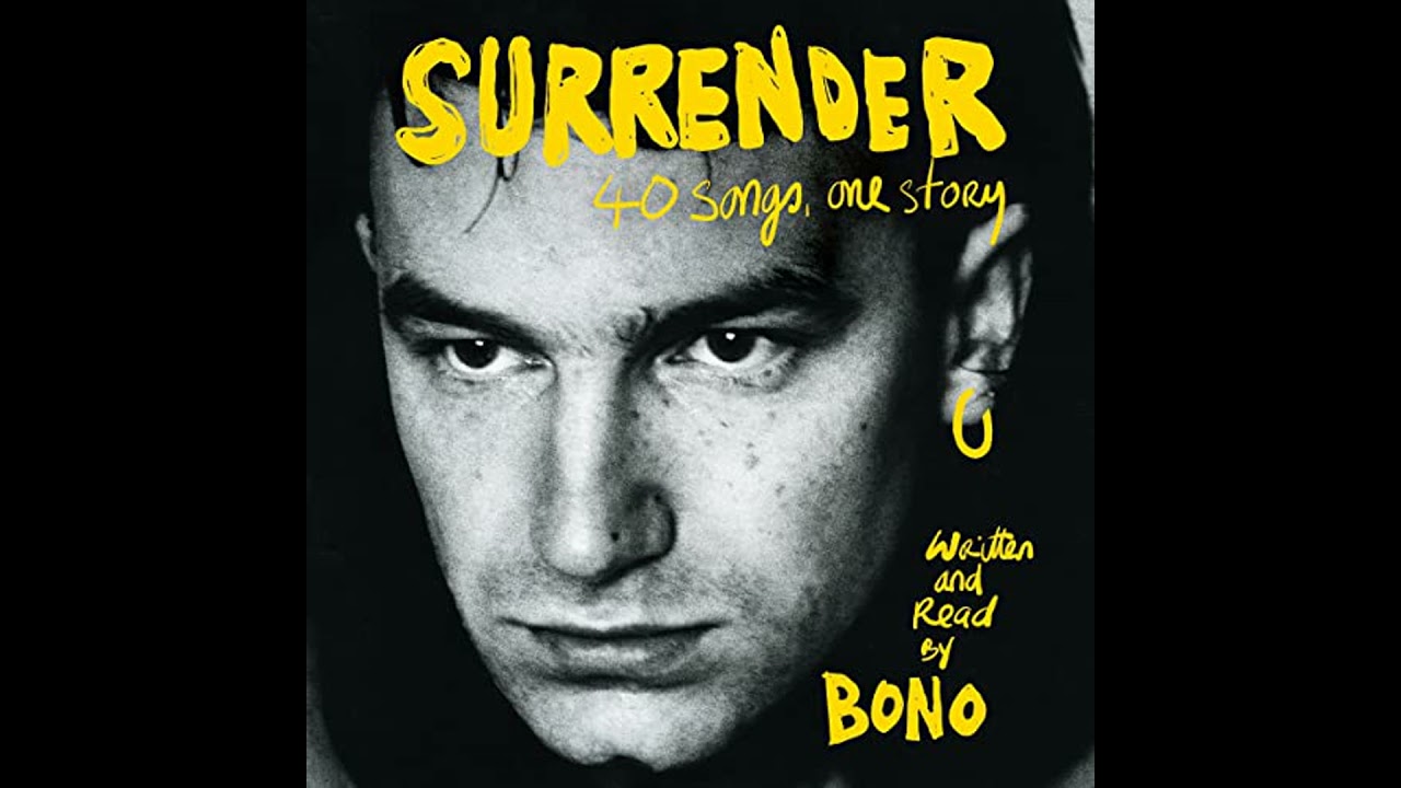 Surrender: 40 Songs, One Story by Bono | Full Audiobook
