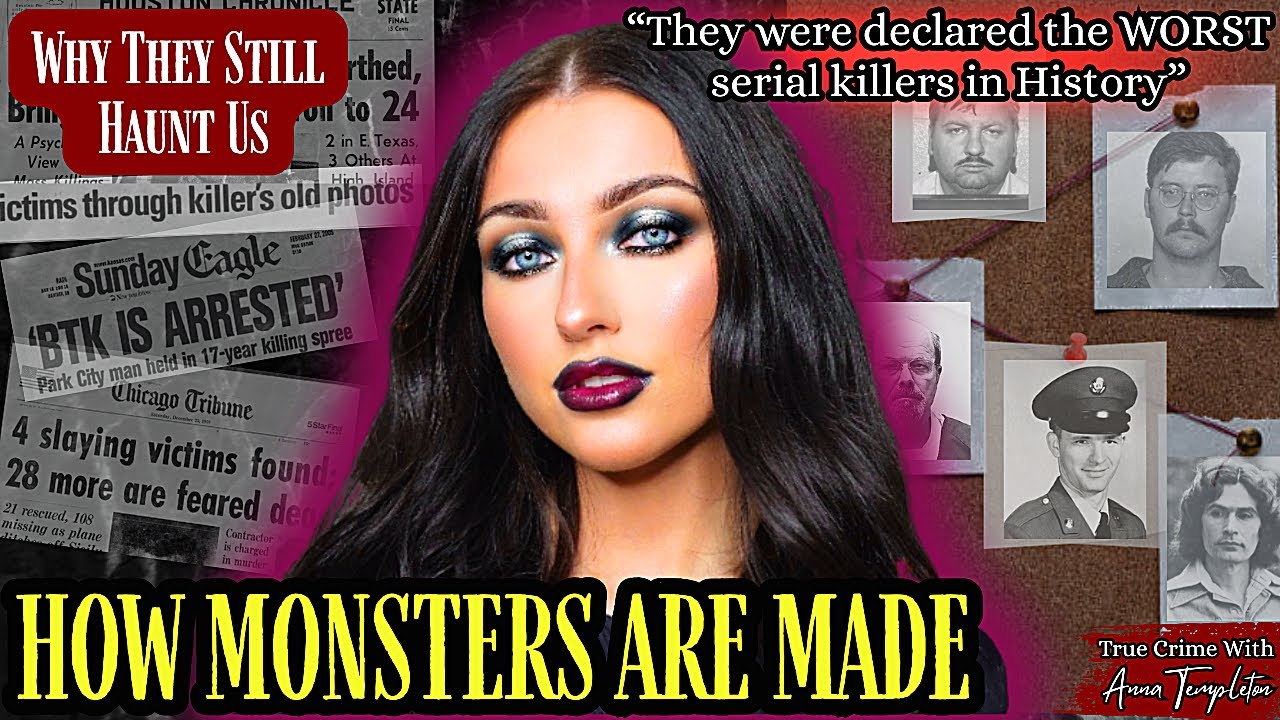 How Monsters Are Made | The Most Infamous Serial Killers
