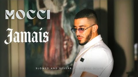 Jamais (Slowed + Reverb) #mocci