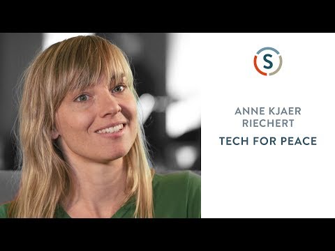 Anne Kjaer Riechert: Tech for Peace