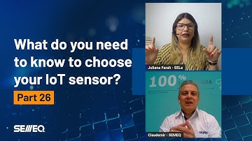 What do you need to know to choose your IoT Sensor? - Part 26