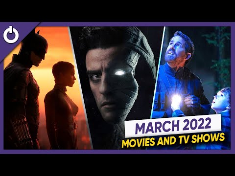 12 Exciting TV Series and Movies Coming in March 2022