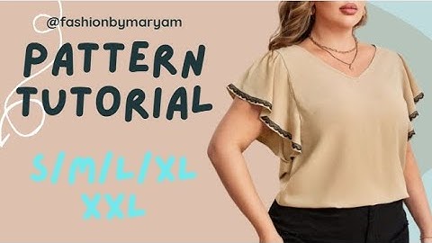 PRETTY BLOUSE PATTERN TUTORIAL/ BEGINNERS FRIENDLY/ SIZE:S/M/L/XL/XXL #pattern #sewing #tutorial