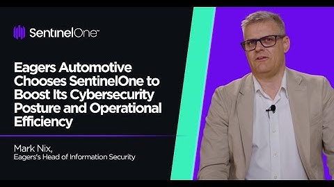 Eagers Automotive Chooses SentinelOne to Boost Its Cybersecurity Posture and Operational Efficiency