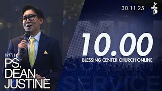 Ibadah Online Blessing Center Church 1 - Ps. Dean Justine Ticoalu - Pk. 10.00 WIT (30 NOVEMBER 2025)