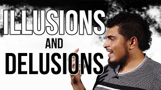 Illusions and Delusions By Joe Pinto