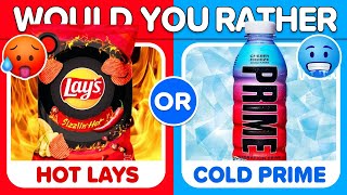 Would You Rather...? Hot Or Cold Edition 🔥❄️