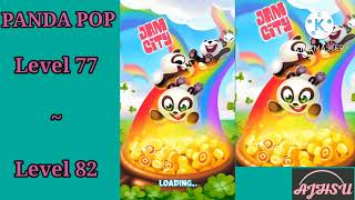 PANDA POP LEVEL 77 to LEVEL 82