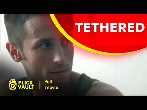 Tethered | Full HD Movies For Free | Flick Vault