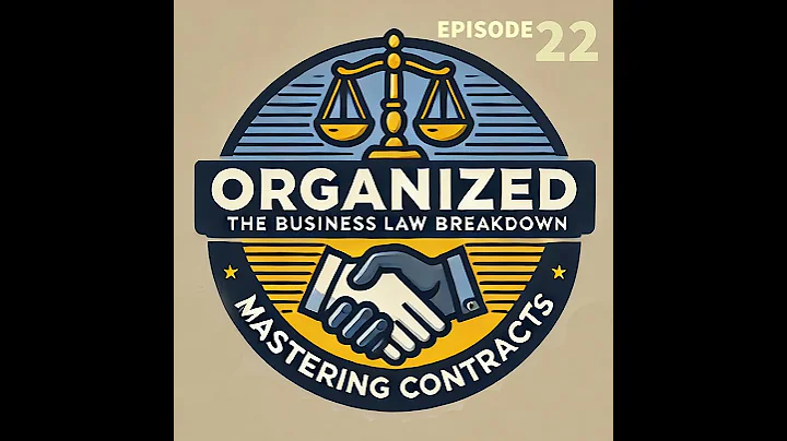 Episode 22: The More Things Change – Modifying Contracts by Mutual Assent