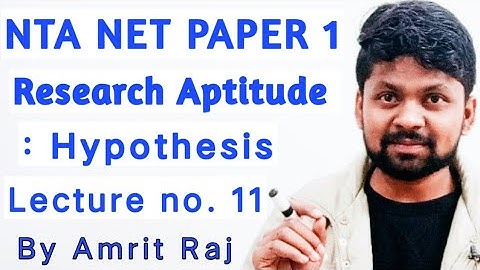 Research Aptitude For Ugc Nta Net Paper One By Amrit Raj. Lecture no.11 | Hypothesis and it