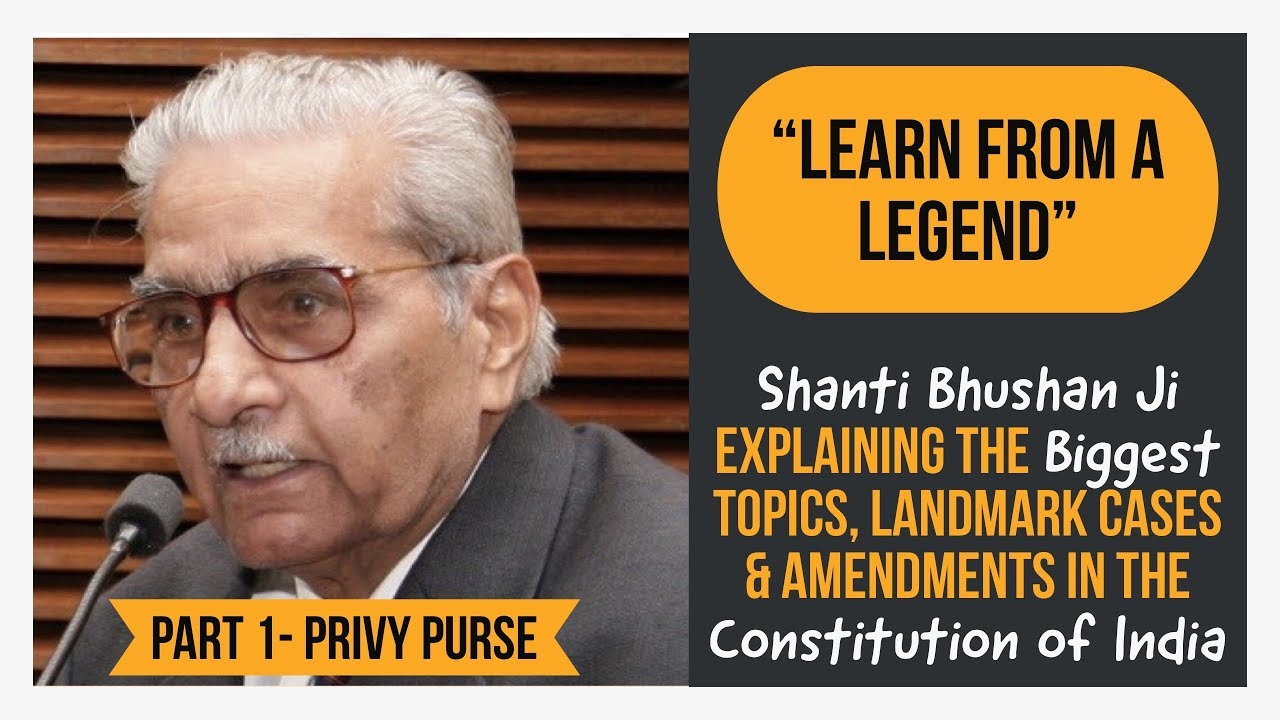 Shanti Bhushan Ji explaining Privy Purse Case {Learn from a Legend Series}  - YouTube