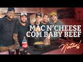 Mac n'Cheese com Baby Beef | Netão! Bom Beef #52