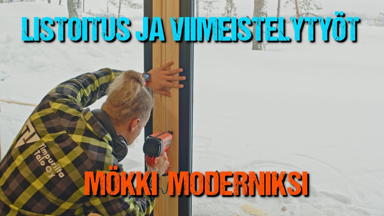 Listoitus- ja Viimeistelytyöt | MÖKKI MODERNIKSI