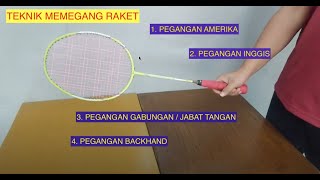 TEKNIK PEGANGAN RAKET BULUTANGKIS [ 4 TEKNIK CARA MEMENGAN RAKET BULUTANGKIS ] #HOMELEARNING