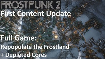Frostpunk 2 - Content Update Repopulate + Depleted Cores Full Game / Part 1 - No Commentary Gameplay