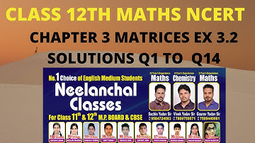 Class 12th Maths NCERT Chapter 3 Matrices Ex 3.2 Solutions Part 1 Hindi|| MATRIX EX 3.2 SOLUTIONS 1