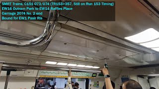 [Retired; Still on TRN 153 Timing] SMRT Trains - Joyride on C151 073/074 from EW16 OTP → EW14 RFP