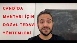 Candida Mantarı Tedavisi Doğal Yöntemler Dr Can