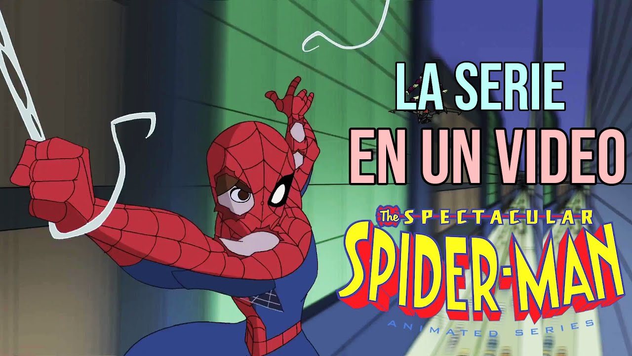 EL ESPECTACULAR HOMBRE ARAÑA LA SERIE EN UN VIDEO - YouTube