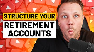 How to Structure Your Retirement Accounts! (The Personal Finance Podcast)