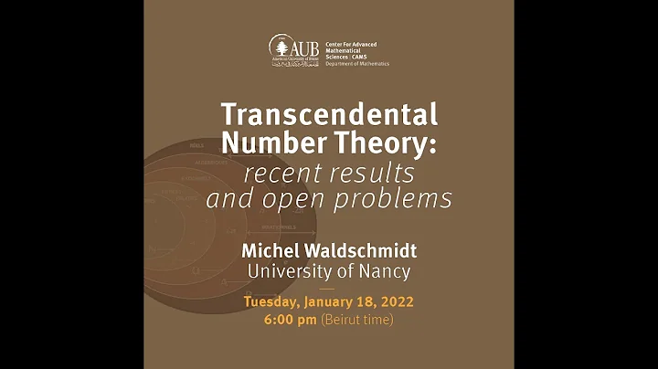 "Transcendental Number Theory: Recent Results and Open Problems" by Prof. Michel Waldschmidt