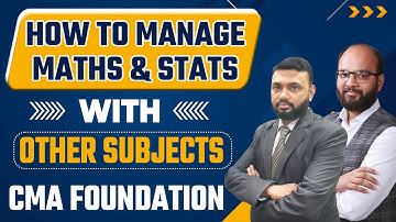 How to Manage CMA Fond Maths & Statistics with Other Subjects |Tips to Study CMA Fond. Maths & Stats