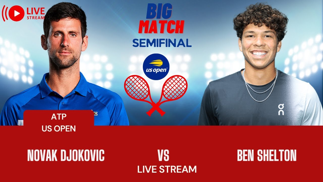 ATP LIVE NOVAK DJOKOVIC VS BEN SHELTON ATP US OPEN 2023 TENNIS PREVIEW STREAM