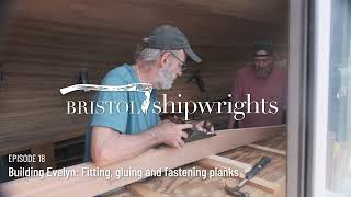 Building Evelyn: Fitting, glueing and fastening planks, EP18