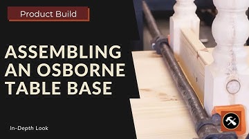 Assembling an Osborne Table Base Kit - Osborne Wood Products Inc.