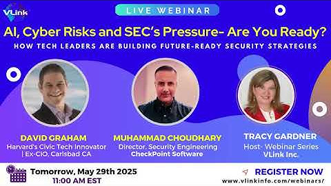 Live Webinar: Cyber Resilience, AI Risks & SEC Pressure — Insights from Top Tech Leaders!