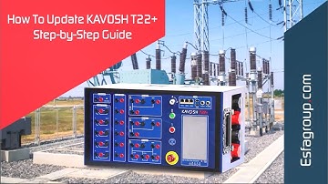 High Voltage Substation Testing Equipment Software Update | Kavosh T22+