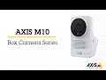 Small, simple and smart with deep learning - AXIS M10 Series