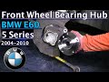 How to replace front wheel bearing hub on BMW E60 5-Series