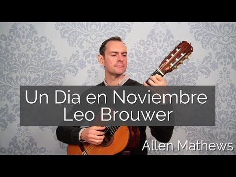 how-to-play-a-day-in-november,-by-leo-brouwer-for-classical-guitar