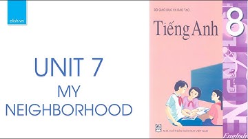 English Grade 8 | Unit 7: MY NEIGHBORHOOD (Detailed Study Guide)