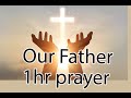 Our Father 1hr Powerful Catholic Prayer     HD 1080p