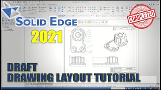 Solid Edge 2021 Draft Drawing Layout Tutorial For Beginner [COMPLETE]