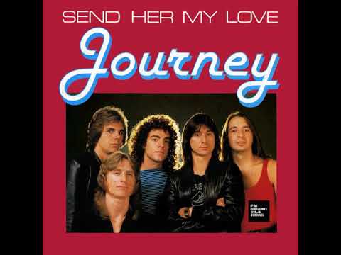 journey song send her my love