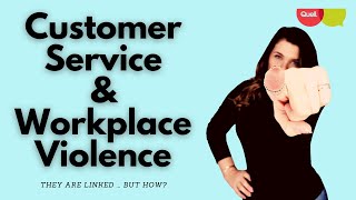 Customer Service & Workplace Violence