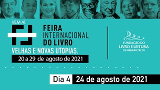 20ª FIL - Feira Internacional do Livro de Ribeirão Preto | 24.08.21 - 4º Dia - Parte 01 #FIL #FILRP