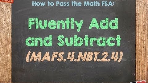 How to Pass the Math FSA (4th) - Add and Subtract