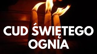 CUD ŚWIĘTEGO OGNIA