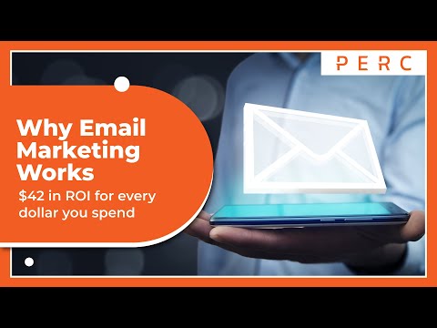 Why Email Marketing Works - PERC