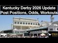 Kentucky Derby 2026 Update: Post Positions, Odds, Workouts