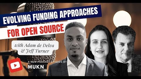 Abravera: Evolving Funding Approaches for Open Source - Interview with Adam de Delva & Jeff Turner