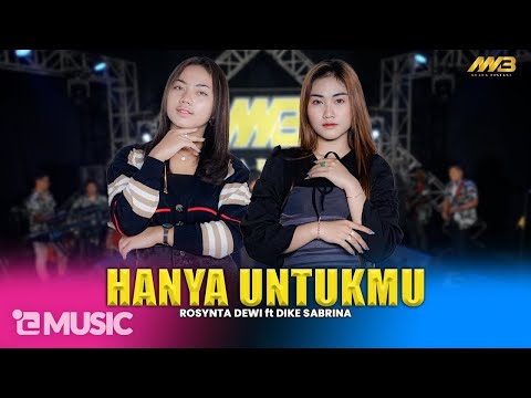 ROSYNTA DEWI FEAT DIKE SABRINA - HANYA UNTUKMU Ft.BINTANG FORTUNA ( Official Music Video )