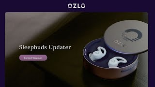 Ozlo Sleepbuds And Updating the Firmware Through Your Computer