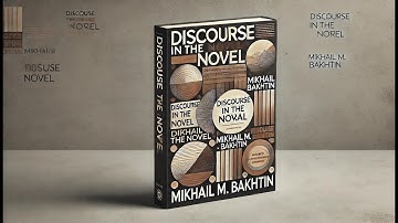 Summary of the article Discourse in the Novel by MIKHAIL M.  BAKHTIN