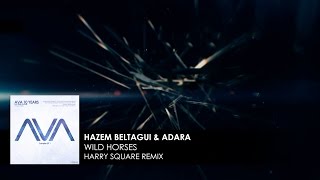 Смотреть клип Hazem Beltagui & Adara - Wild Horses (Harry Square Remix)